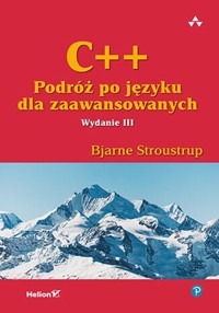 C++. Podróż po języku dla zaawansowanych. - Stroustrup Bjarne - książka