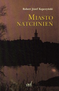 Miasto natchnień - Kępczyński Robert - książka