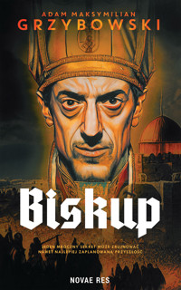 Biskup - Adam Maksymilian Grzybowski - ebook + audiobook