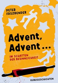 Advent, Advent ... - Peter Faszbender - ebook