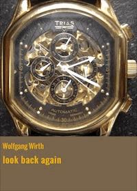 look back again - Wolfgang Wirth - ebook