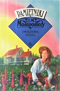 Uwięziona dusza. Pamiętniki - Lucy Maud Montgomery - ebook