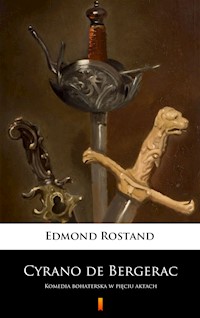 Cyrano de Bergerac. Komedia bohaterska w pięciu aktach - Edmond Rostand - ebook