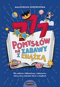 777 pomysłów na zabawy z książką - Małgorzata Swędrowska - książka