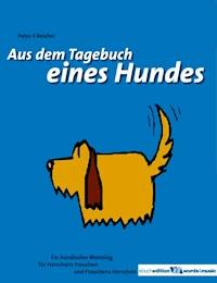 Aus dem Tagebuch eines Hundes - Peter Eckhart Reichel - ebook