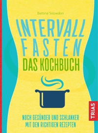 Intervallfasten - Das Kochbuch - Bettina Snowdon - ebook