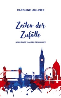 Zeiten der Zufälle - Caroline Milliner - ebook