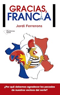 Gracias, Francia - Jordi Ferrerons - ebook