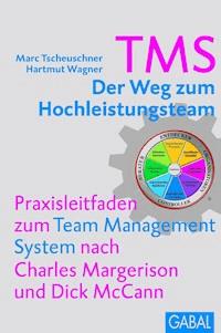 TMS - Der Weg zum Höchstleistungsteam - Marc Tscheuschner - ebook