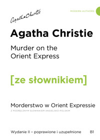 Murder on the Orient Express / Morderstwo w Orient Expressie (z podręcznym słownikiem angielsko-polskim Poziom B1) - Agata Christie - książka