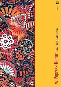 W poprzek kultur - Janusz Gudowski - ebook + książka