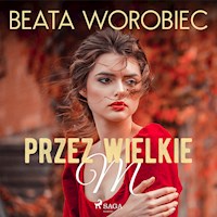 Przez wielkie M - Beata Worobiec - audiobook