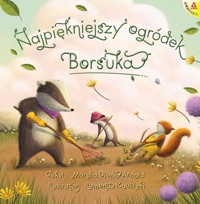 Najpiękniejszy ogródek Borsuka - Ramona Kaulitzki, Marsha Diane Arnold - książka