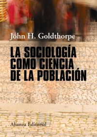 La sociología como ciencia de la población - John H. Goldthorpe - ebook