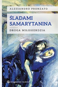 Śladami Samarytanina - Pronzato Alessandro - ebook + książka