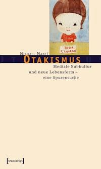 Otakismus - Michael Manfé - ebook