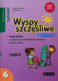 Wyspy szczęśliwe 6 Zeszyt ćwiczeń Część 2 - Kulesza Grażyna, Kulesza Jacek - książka