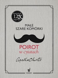 Małe szare komórki Poirot w cytatach - Agata Christie - książka