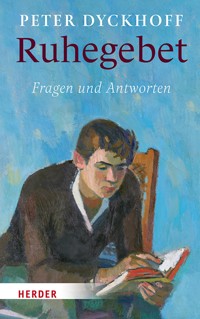 Ruhegebet - Peter Dyckhoff - ebook