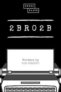 2 B R 0 2 B (Sheba Blake Classics) - Kurt Vonnegut - ebook