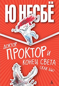 Доктор Проктор и конец света (как бы) - Ю Несбё - ebook