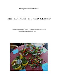 Mit Rohkost fit und gesund - Svenja Hübner-Diercks - ebook