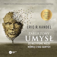 Zaburzony umysł. Co nietypowe mózgi mówią o nas samych - Kandell Eric - ebook + audiobook