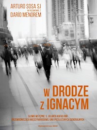 W drodze z Ignacym - Arturo Sosa SJ - ebook