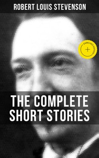 THE COMPLETE SHORT STORIES OF R. L. STEVENSON - Robert Louis Stevenson - ebook