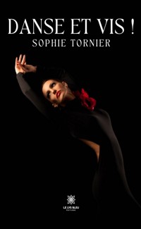 Danse et vis ! - Sophie Tornier - ebook