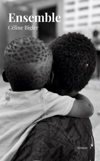 Ensemble - Céline Bigler - ebook