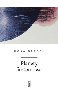 Planety fantomowe - Rosa Berbel - ebook