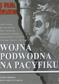 II Wojna Światowa. Wojna podwodna na Pacyfiku - Keith Wheeler - ebook