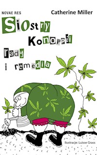 Siostry Konoppii rady i remedia - Catherine Miller - ebook + książka