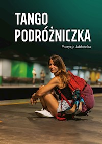 Tango podróżnika - Jabłońska Patrycja - ebook