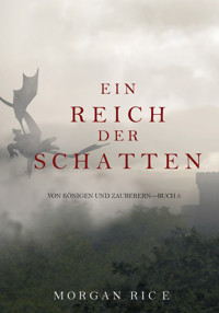 Ein Reich der Schatten (Von Königen und Zauberern — Buch 5) - Rice Morgan - ebook