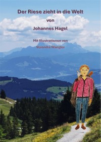 Der Riese zieht in die Welt - Johannes Hagel - ebook