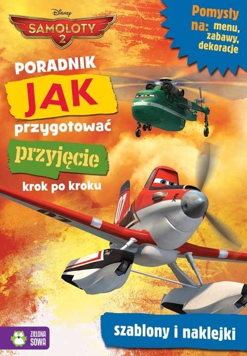 Samoloty 2. Jak przygotować przyjęcie krok po kroku - zbiorowa praca - książka