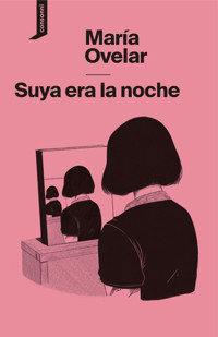 Suya era la noche - María Ovelar - ebook