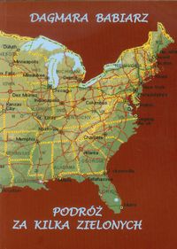 Podróż za kilka zielonych - Babiarz Dagmara - książka