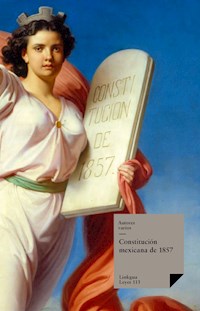 Constitución mexicana de 1857 - Autores varios - ebook