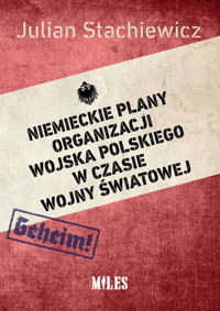 Niemieckie plany organizacji Wojska Polskiego w czasie wojny światowej - Stachiewicz Julian - książka