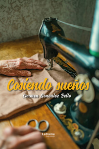 Cosiendo sueños - Carmen González Bello - ebook