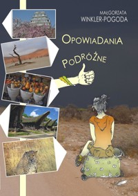 Opowiadania podróżne - Małgorzata Winkler-Pogoda - ebook + książka