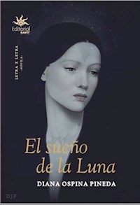 El sueño de la Luna - Diana Ospina Pineda - ebook
