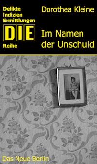 Im Namen der Unschuld - Dorothea Kleine - ebook
