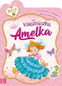 Księżniczka Amelka Książeczka z naklejkami dla przedszkolaków - - książka