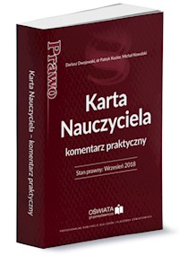 Karta Nauczyciela Komentarz praktyczny - Dwojewski Dariusz, Kowalski Michał, Kuzior Patryk - książka