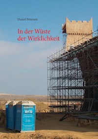 In der Wüste der Wirklichkeit - Daniel Petersen - ebook