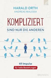 Kompliziert sind nur die anderen - Harald Orth - ebook